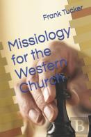 Missiology For The Western Church