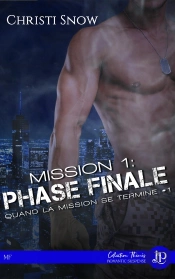 Mission 1: Phase Finale
