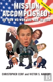 Mission Accomplished! Or How We Won The War In Iraq