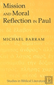 Mission And Moral Reflection In Paul