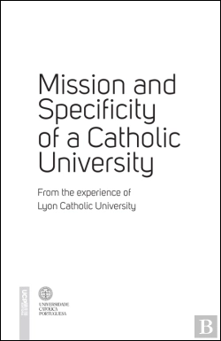 Bertrand.pt - Mission and Specificity of a Catholic University 