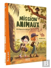 Mission Animaux Tome 1 : Sos Éléphants En Détresse