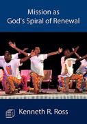 Mission As God'S Spiral Of Renewal