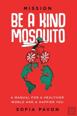 Bertrand.pt - Mission: Be A Kind Mosquito: A Manual Fo
