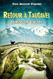 Mission Calixte Ou Les Mémoires D'Un Immortel