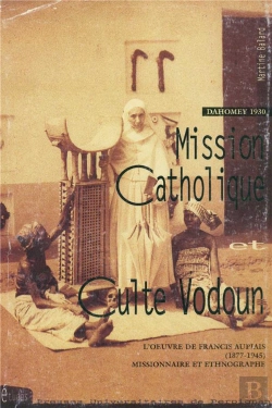 Bertrand.pt - Mission Catholique Et Culte Vodoun : Dahomey 1930