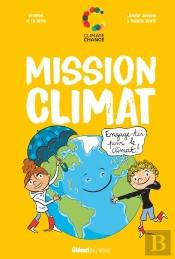 Mission Climat ; Engage-Toi Pour Le Climat
