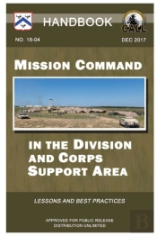 Mission Command In The Division And Corps Support Area - Handbook (Lessons And Best Practices)