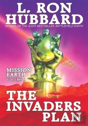 Mission Earth Volume 1: The Invaders Plan