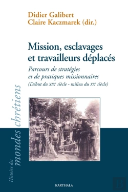 Bertrand.pt - Mission, Esclavages Et Travailleurs Déplacés