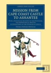 Mission From Cape Coast Castle To Ashantee