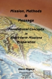 Mission, Message And Methods