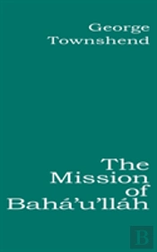 Mission Of Baha'U'Llah