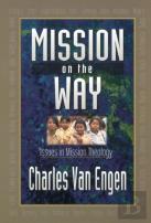 Mission On The Way Â€“ Issues In Mission Theology