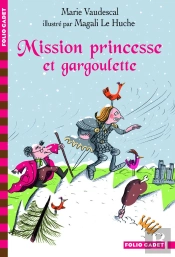 Mission Princesse Et Gargoulette