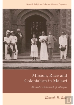 Bertrand.pt - Mission, Race And Colonialism In Malawi