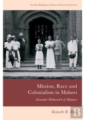 Mission, Race And Colonialism In Malawi