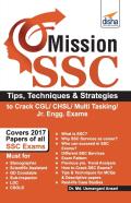 Mission Ssc - Tips, Techniques & Strategies To Crack Cgl/ Chsl/ Multi Tasking/ Jr. Engg. Exams