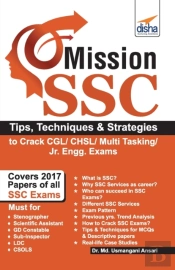 Mission Ssc - Tips, Techniques & Strategies To Crack Cgl/ Chsl/ Multi Tasking/ Jr. Engg. Exams