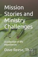 Mission Stories And Ministry Challenges