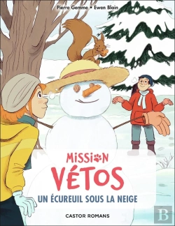 Bertrand.pt - Mission Vétos Tome 10 : Un Écureuil Sous La Neige