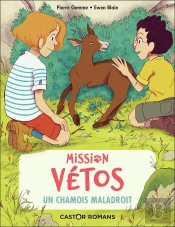 Mission Vétos Tome 9 : Un Chamois Maladroit