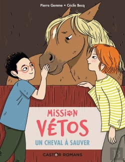 Bertrand.pt - Mission Vétos : Un Cheval À Sauver