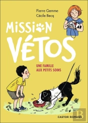 Mission Vetos ; Une Famille Aux Petits Soins