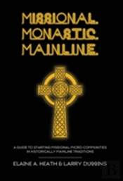 Missional. Monastic. Mainline.