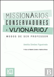 Missionários, Conservadores e Visionários