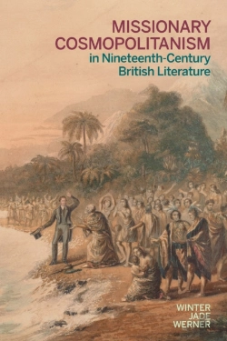 Bertrand.pt - Missionary Cosmopolitanism In Nineteenth-Century British Literature