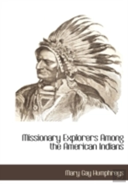 Bertrand.pt - Missionary Explorers Among The American