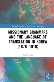Missionary Grammars And The Language Of Translation In Korea (1876-1910)