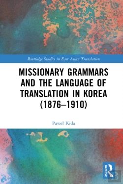 Bertrand.pt - Missionary Grammars And The Language Of Translation In Korea (1876-1910)