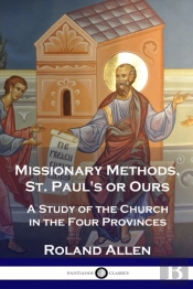 Missionary Methods, St. Paul'S Or Ours