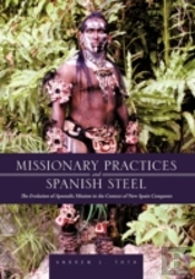 Missionary Practices And Spanish Steel: