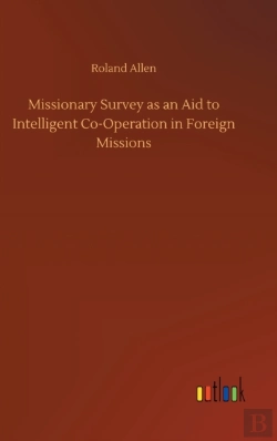 Bertrand.pt - Missionary Survey As An Aid To Intelligent Co-Operation In Foreign Missions