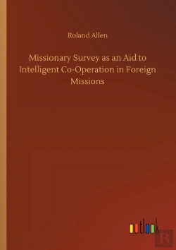 Bertrand.pt - Missionary Survey As An Aid To Intelligent Co-Operation In Foreign Missions