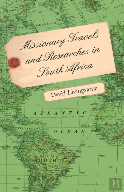 Bertrand.pt - Missionary Travels And Researches In South Africa