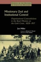 Missionary Zeal And Institutional Control