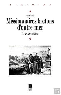 Bertrand.pt - Missionnaires Bretons D'Outre-Mer : Xix Et Xx Siecles