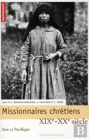 Missionnaires Chrétiens, Xix-Xxx Siècles ; Asie Et Pacifique, Bâtir, Instruire, Soigner