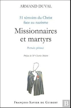Bertrand.pt - Missionnaires Et Martyrs : 51 Témoins Du Christ Face Au Nazisme
