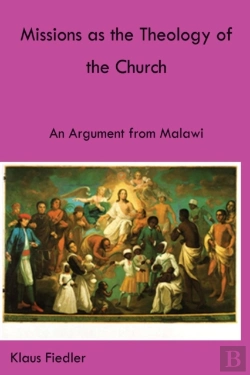 Bertrand.pt - Missions As The Theology Of The Church. An Argument From Malawi