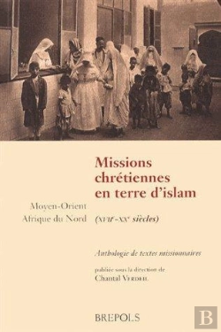 Bertrand.pt - Missions Chrétiennes En Terres D'Islam (Xviie-Xixe Siècles)