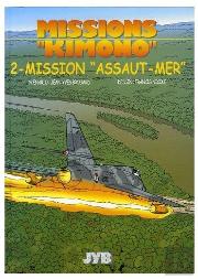 Missions Kimono T.2; Missions ''Kimono'' T.2 ; Mission ''Assaut-Mer''