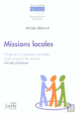 Bertrand.pt - Missions Locales ; Vingt Ans D'Actions Concretes Avec Et Pour Les Jeunes