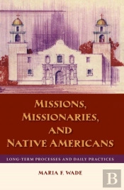 Missions, Missionaries, And Native Americans