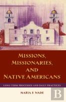 Missions, Missionaries, And Native Americans