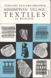 Mississippian Village Textiles At Wickliffe
